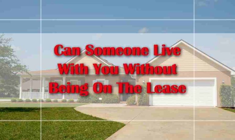 Can Someone Live With You Without Being On The Lease